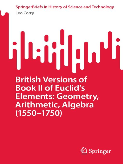 Title details for British Versions of Book II of Euclid's Elements by Leo Corry - Wait list